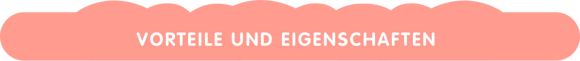 Vorteile und eigenschaften
