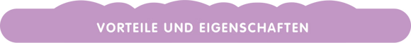 Vorteile und eigenschaften Vorteile und eigenschaften